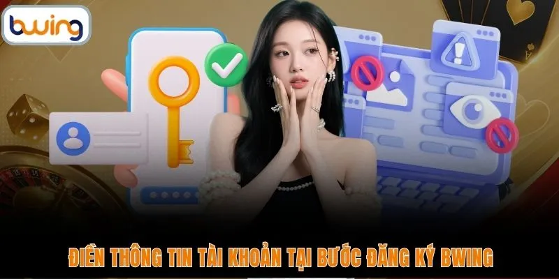 Điền thông tin tài khoản tại bước đăng ký BWING