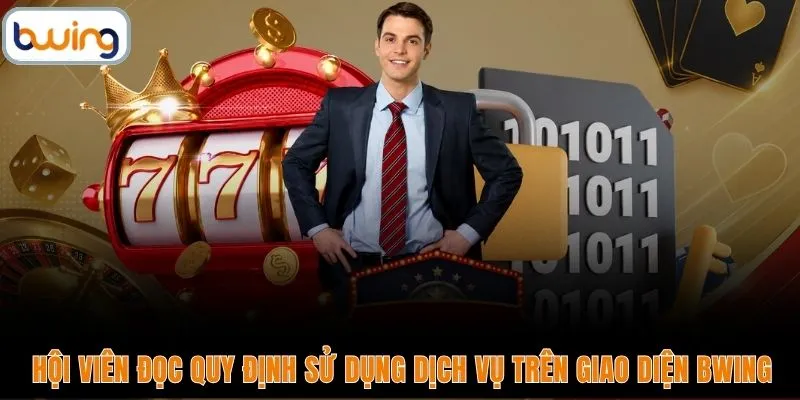 Hội viên đọc quy định sử dụng dịch vụ trên giao diện BWING